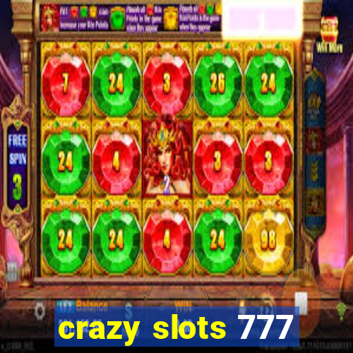 crazy slots 777