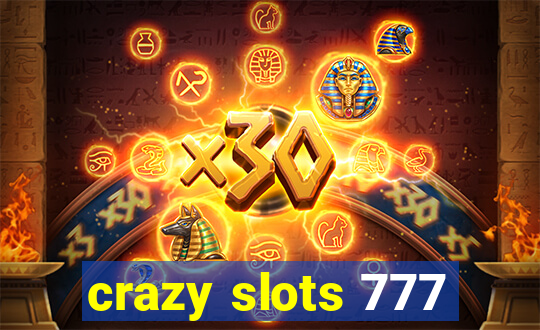 crazy slots 777