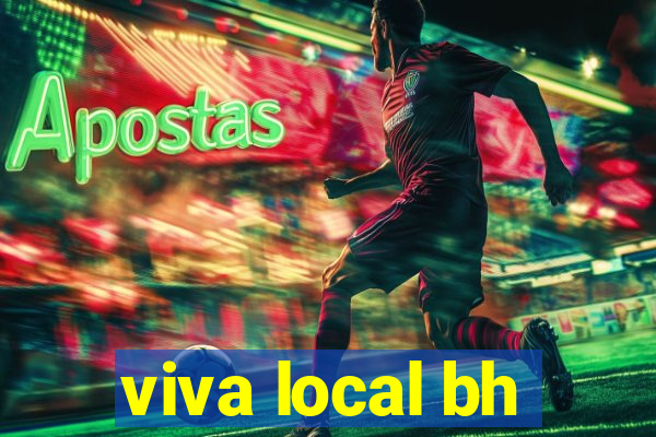 viva local bh