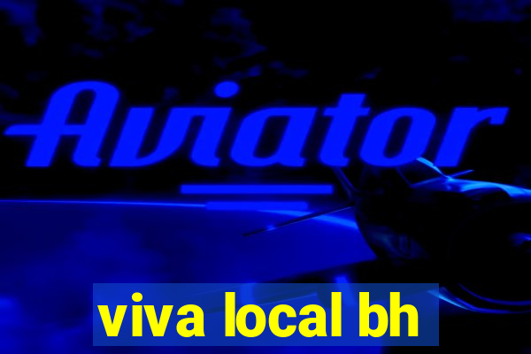 viva local bh