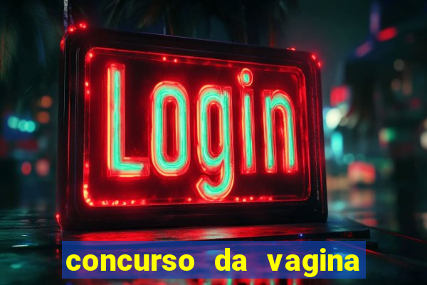 concurso da vagina mais bonita do brasil