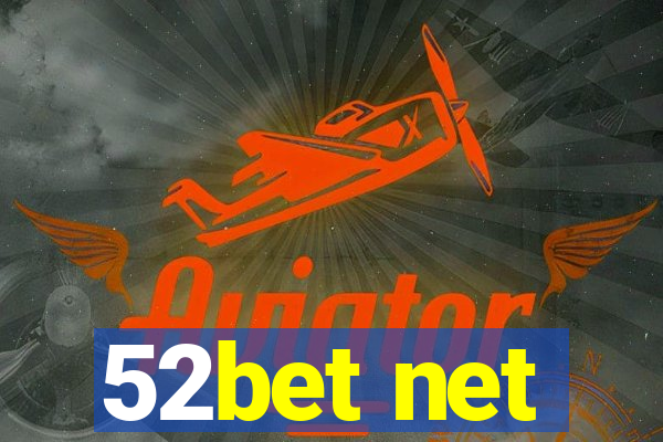 52bet net