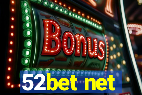 52bet net