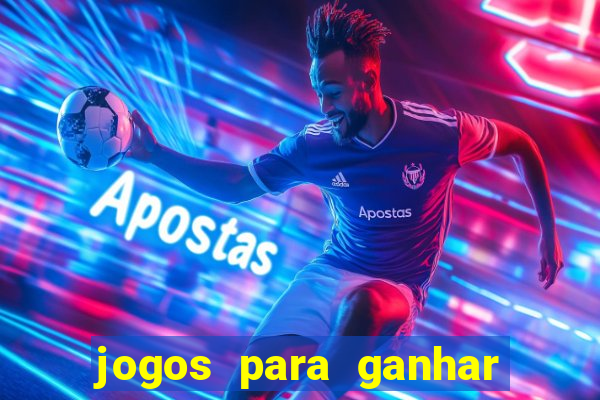 jogos para ganhar dinheiro sem depositar