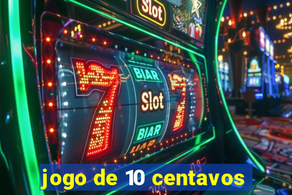 jogo de 10 centavos