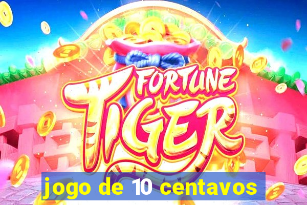 jogo de 10 centavos