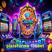 plataforma 136bet