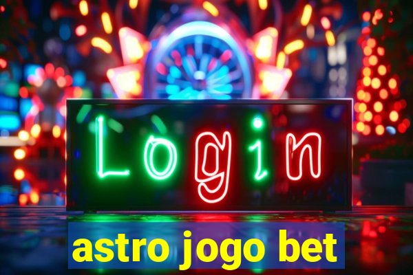 astro jogo bet