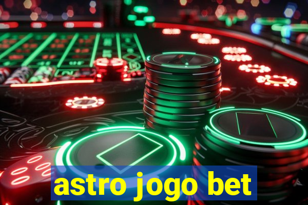 astro jogo bet