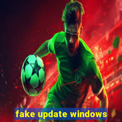 fake update windows