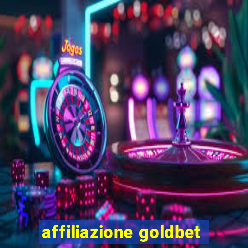 affiliazione goldbet