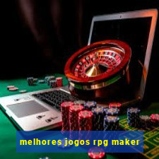 melhores jogos rpg maker