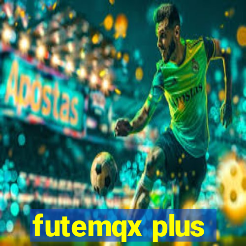 futemqx plus