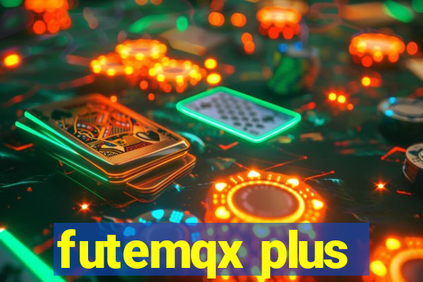 futemqx plus