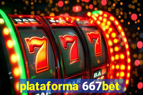 plataforma 667bet