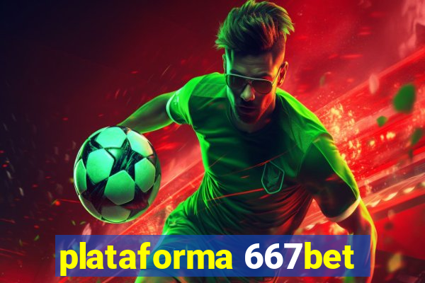 plataforma 667bet