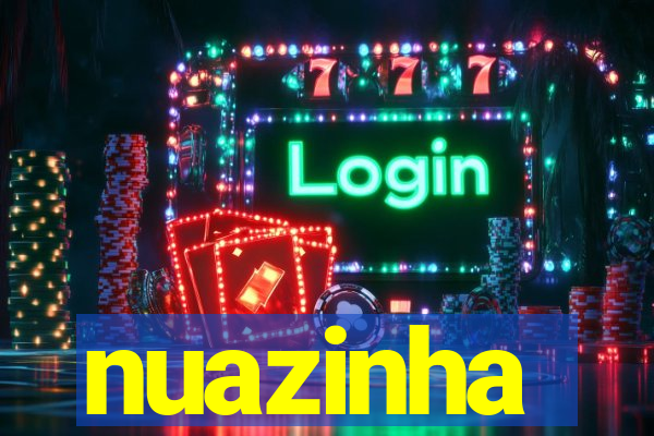 nuazinha