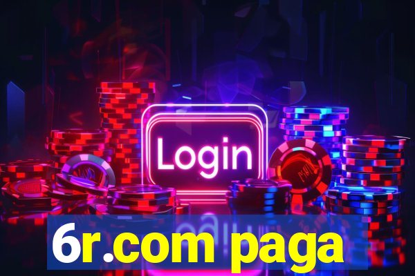 6r.com paga