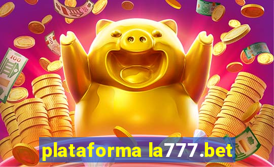 plataforma la777.bet