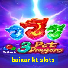 baixar kt slots