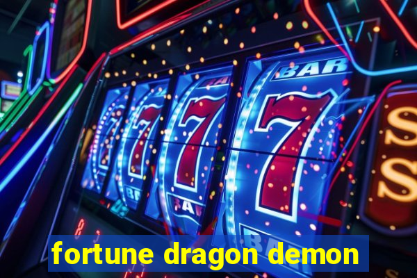 fortune dragon demon