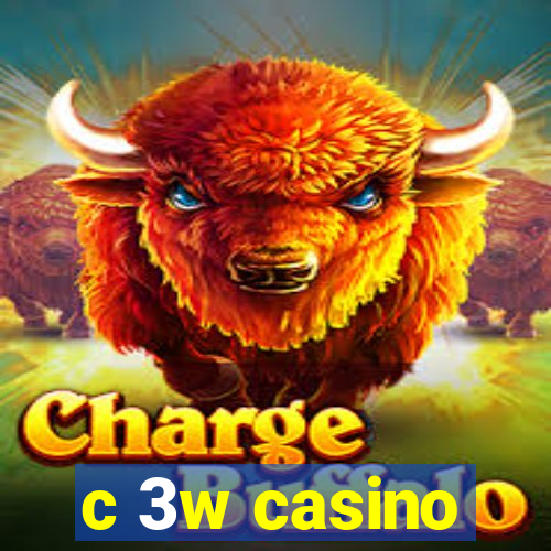 c 3w casino