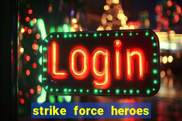 strike force heroes 2 hacked