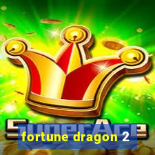 fortune dragon 2