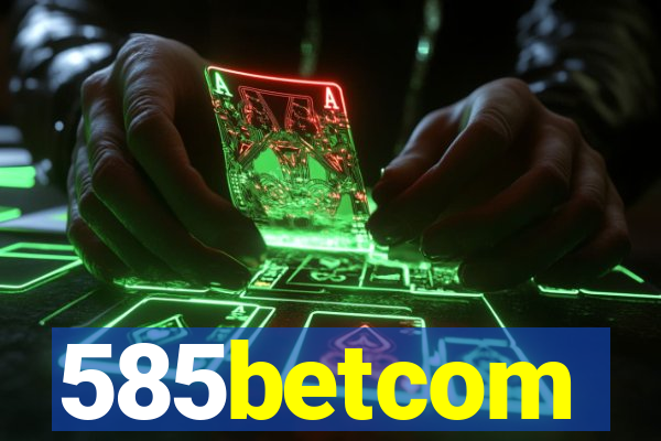 585betcom