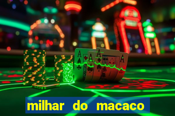 milhar do macaco que mais saem no jogo do bicho