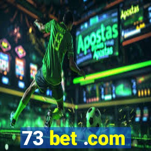 73 bet .com