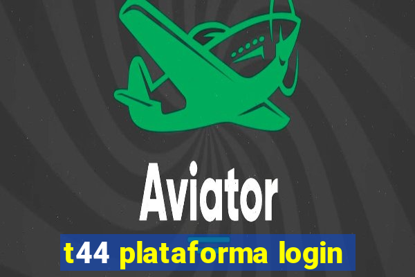 t44 plataforma login