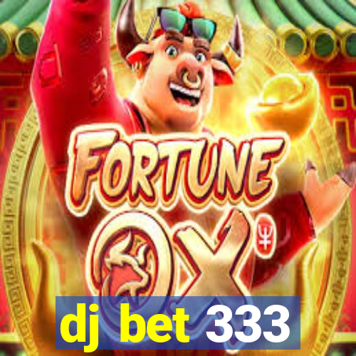 dj bet 333