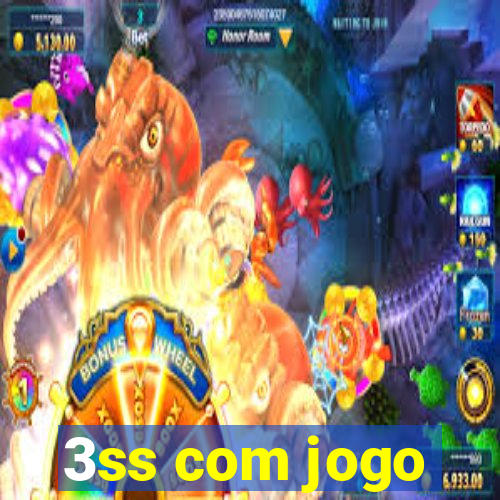 3ss com jogo