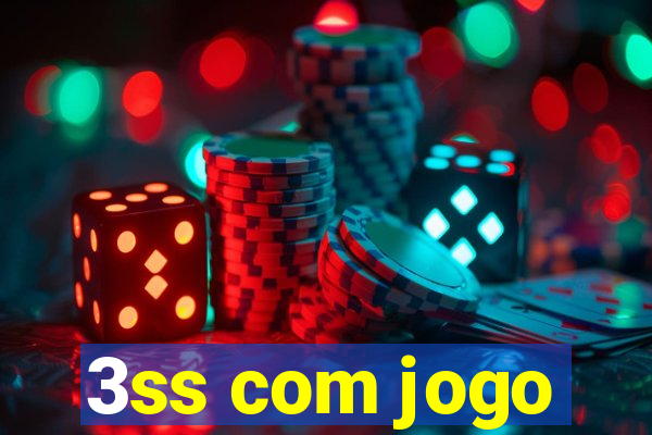 3ss com jogo