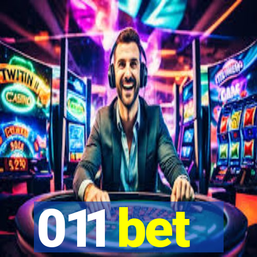 011 bet