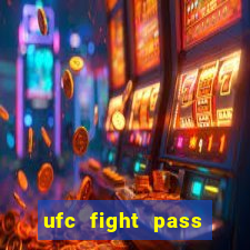 ufc fight pass onde assistir