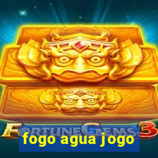 fogo agua jogo