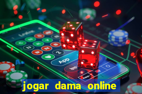 jogar dama online valendo dinheiro