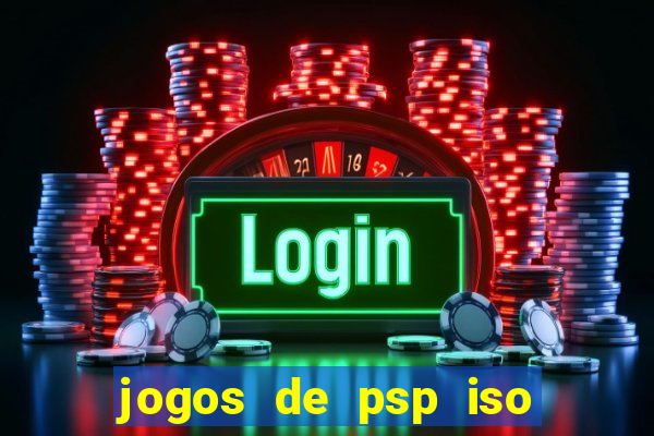 jogos de psp iso pt br