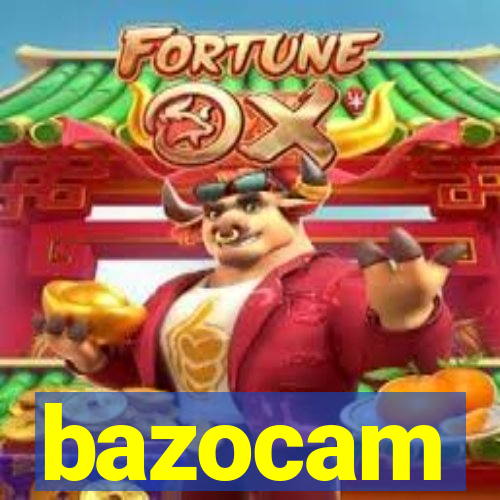 bazocam