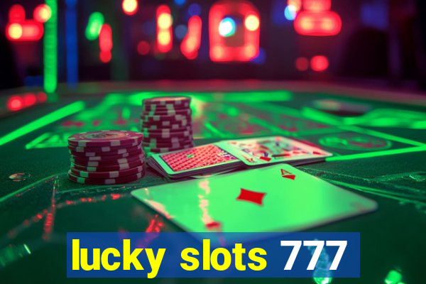 lucky slots 777