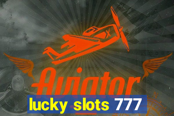 lucky slots 777