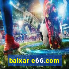 baixar e66.com