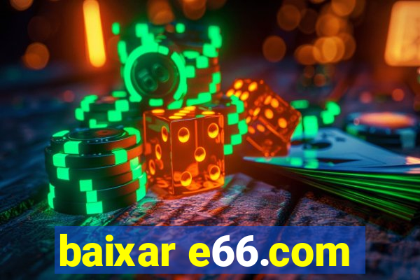 baixar e66.com