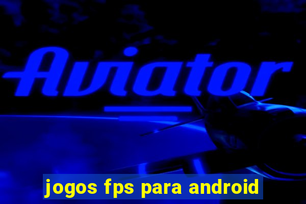 jogos fps para android