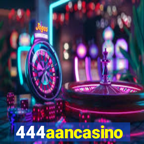 444aancasino