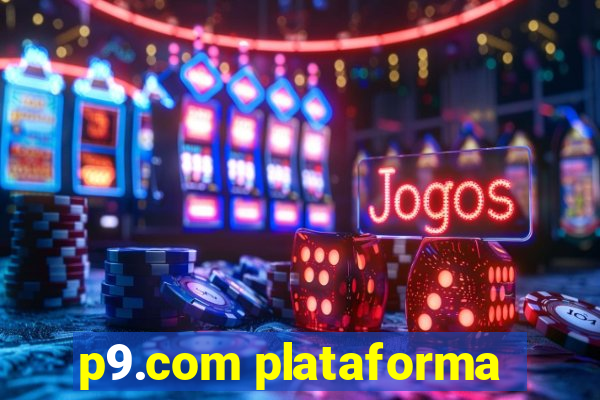 p9.com plataforma