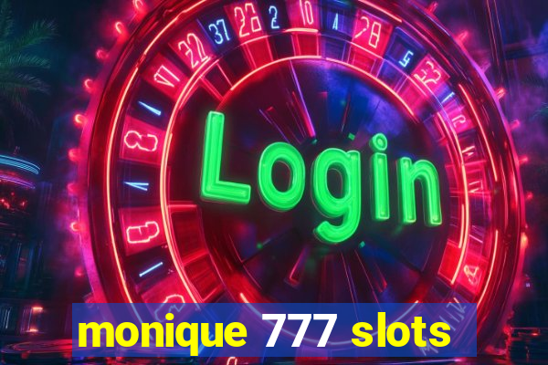 monique 777 slots