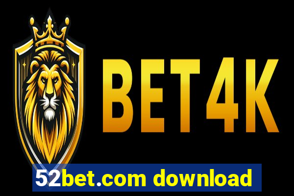 52bet.com download